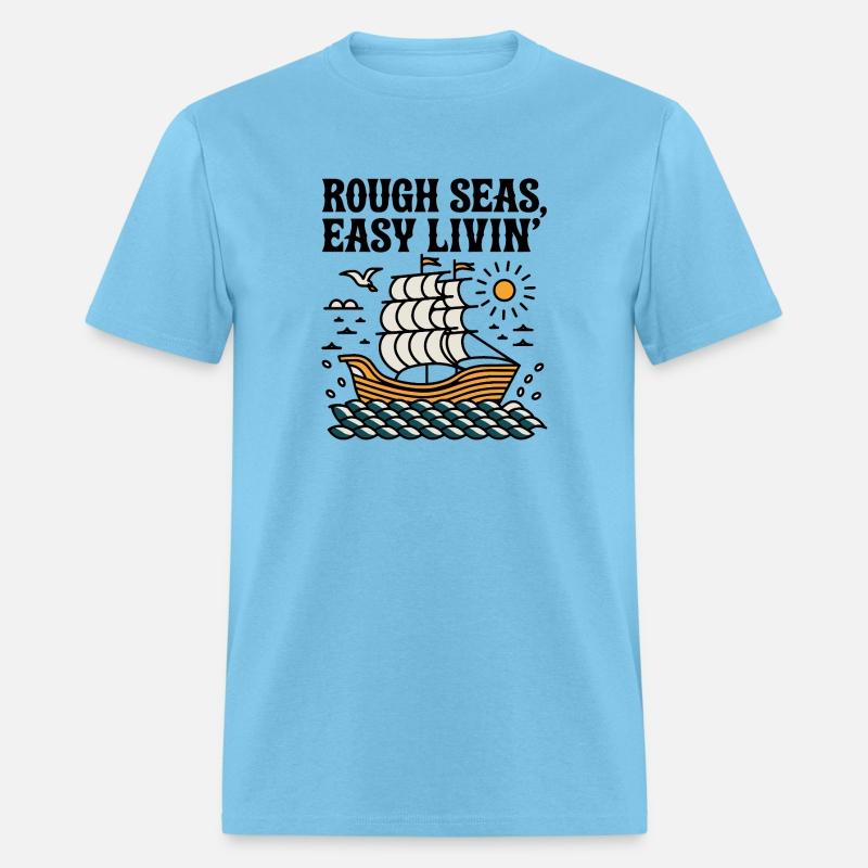 Rough Seas, Easy Living
