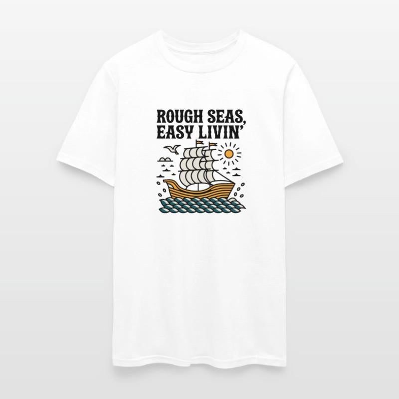 Rough Seas, Easy Living