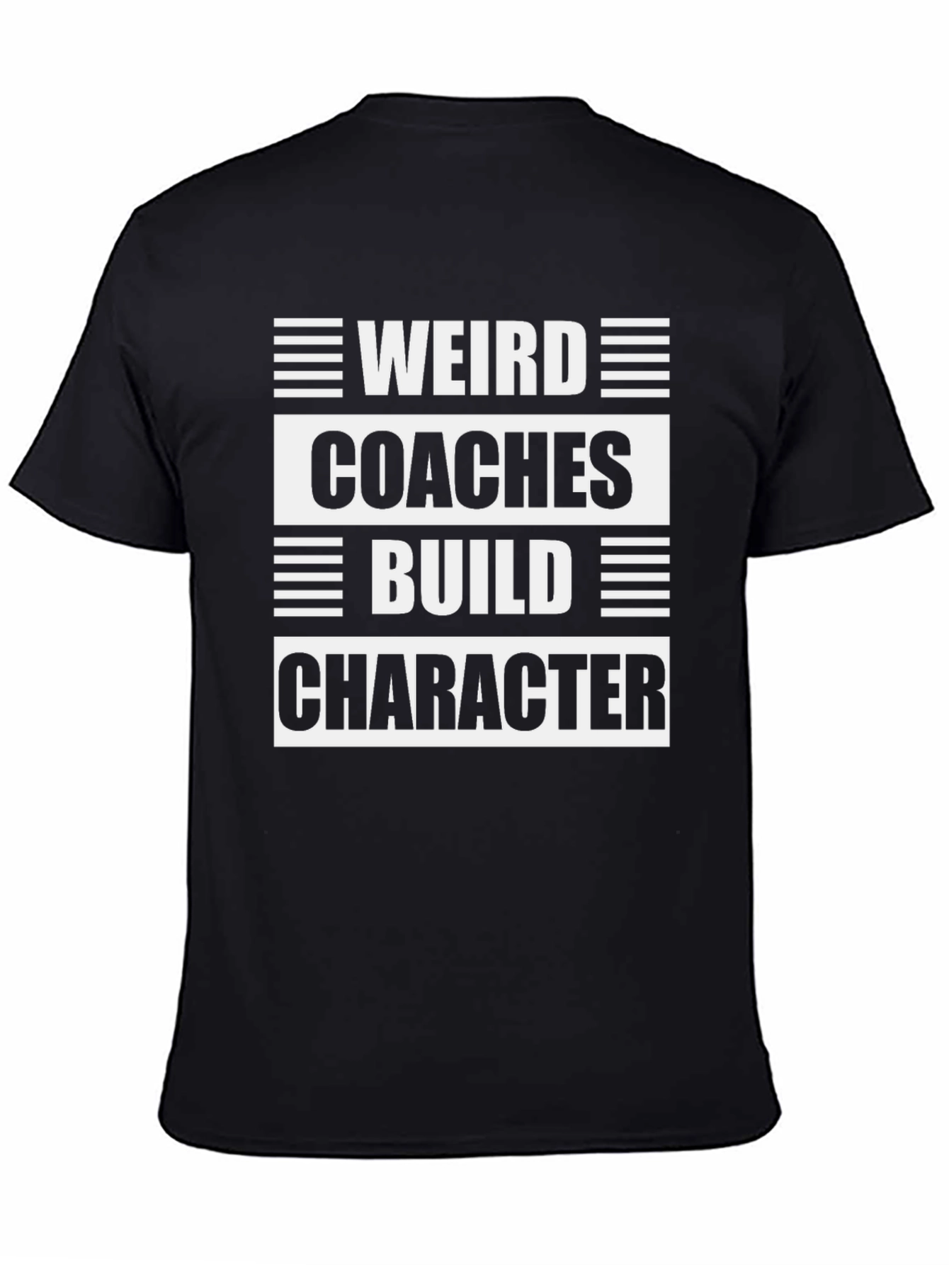Weird Coaches Build Character Black T-Shirt