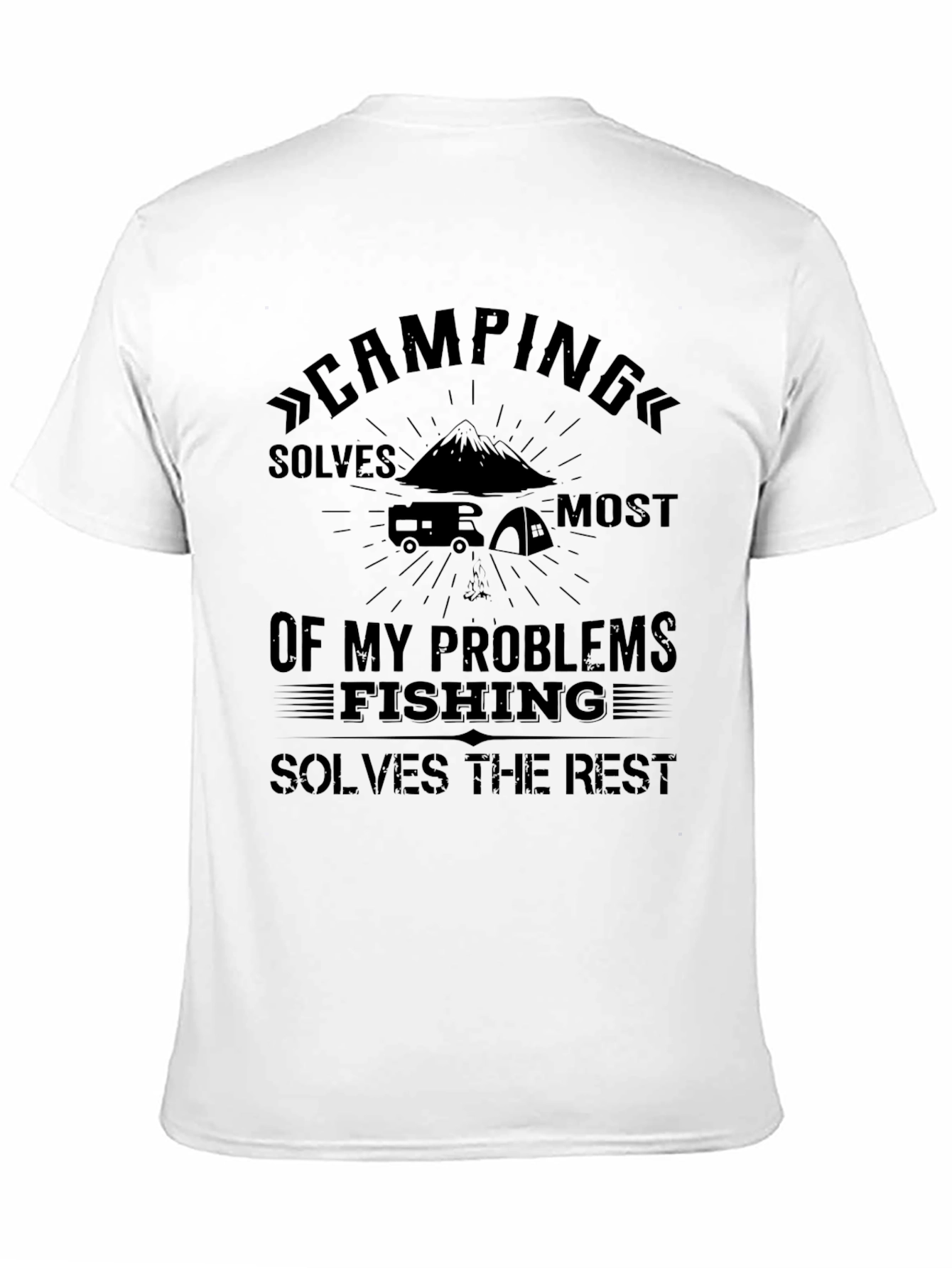 Camping & Fishing T-Shirt: Solves My Problems Tee