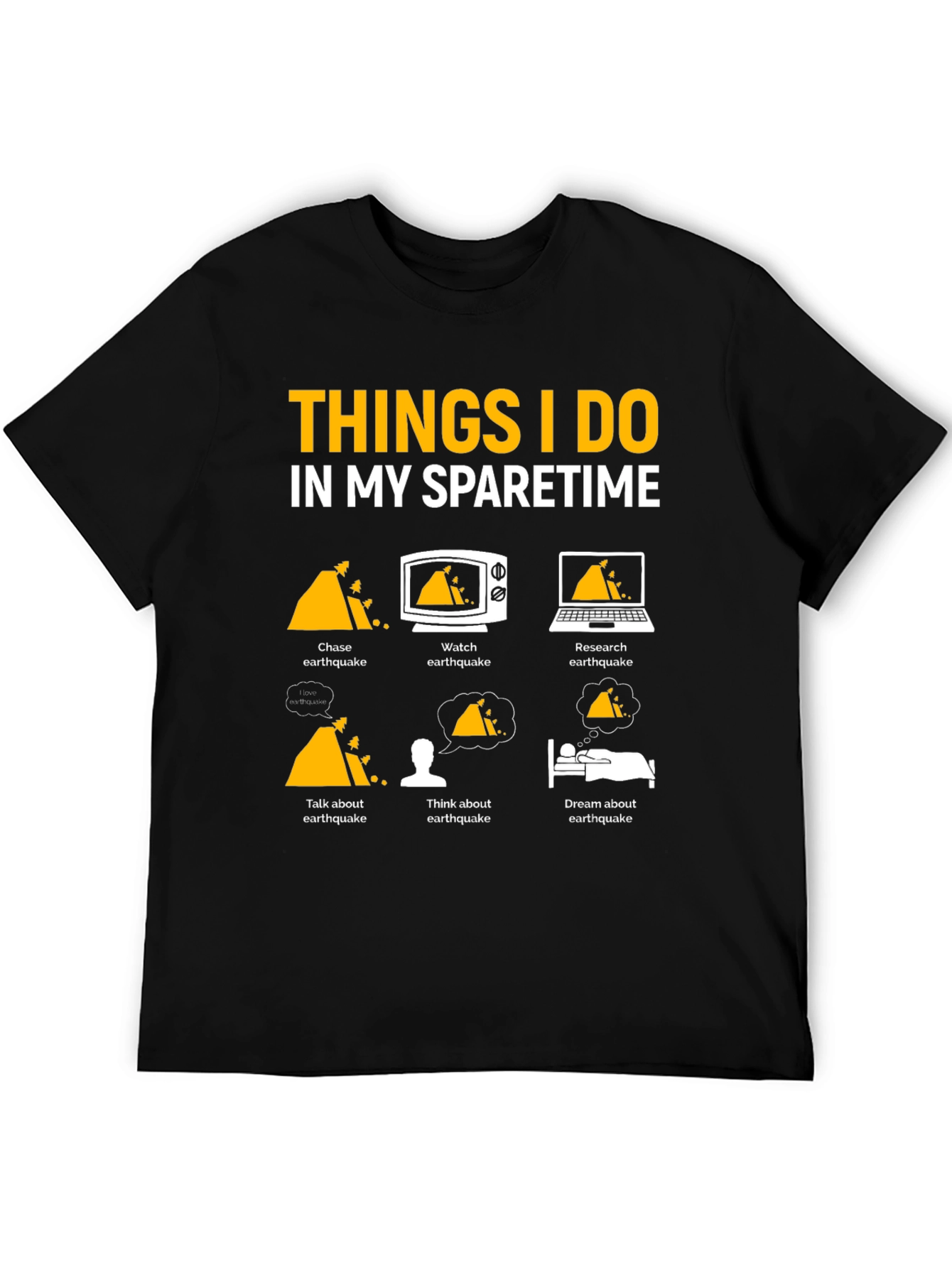 Earthquake Obsessed T-Shirt | Funny Spare Time Tee