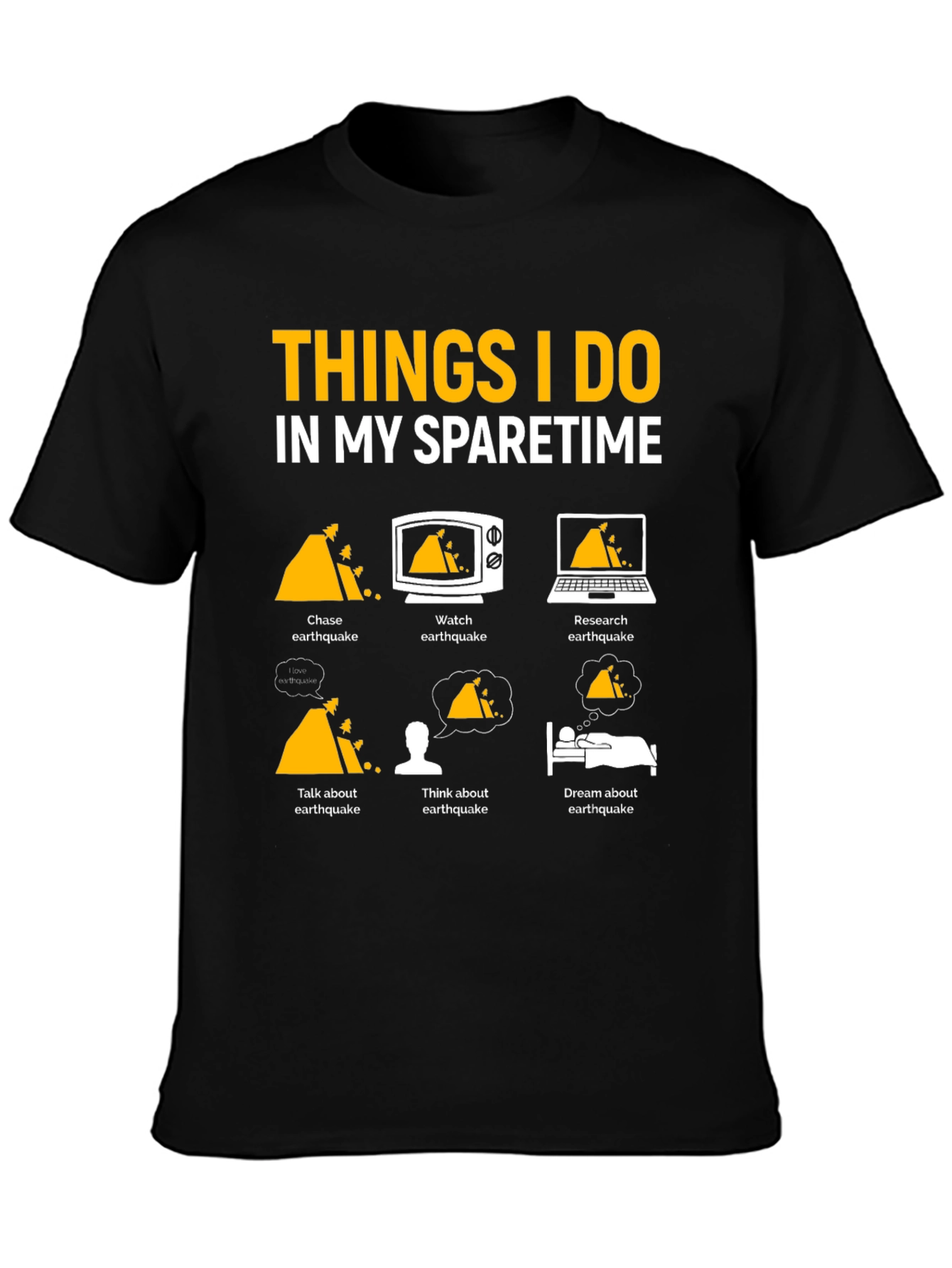 Earthquake Obsessed T-Shirt | Funny Spare Time Tee