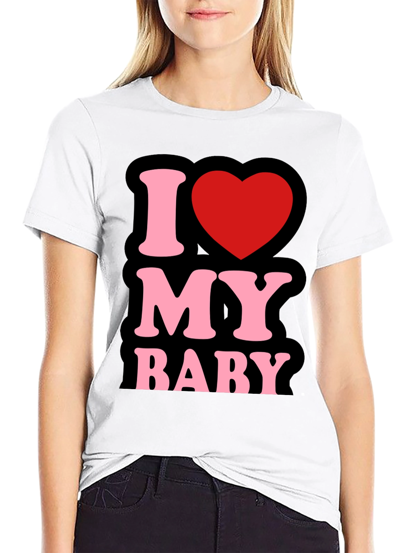 I Love My Baby - Graphic T-Shirt