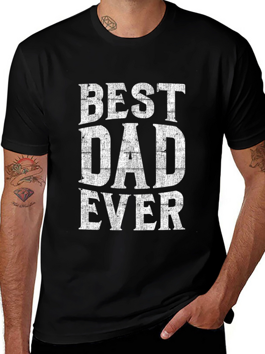 Best Dad Ever Graphic Tee - Fathers Day Gift