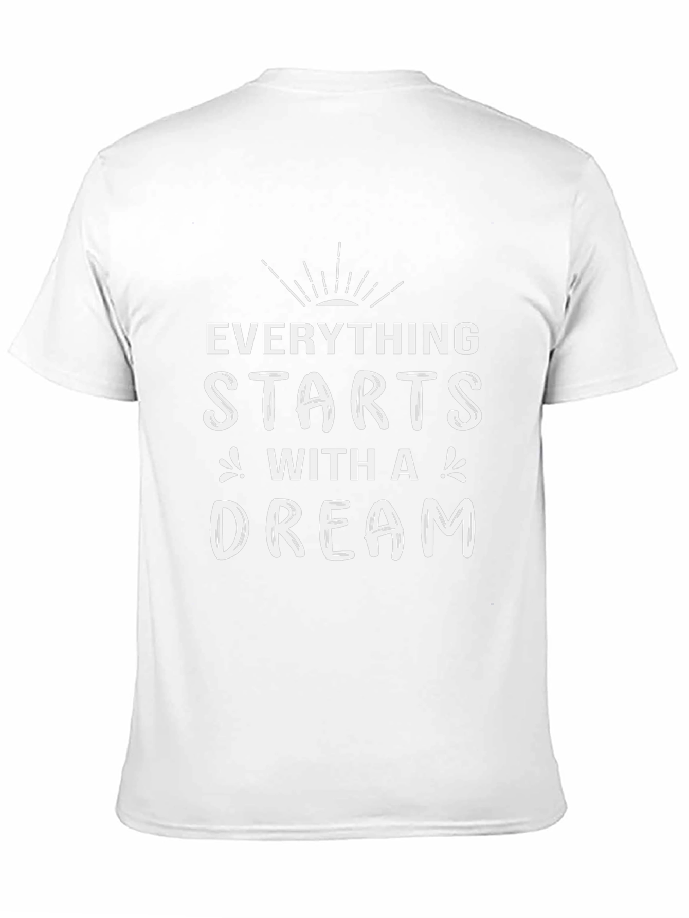 Dream Start T-Shirt - Inspirational Graphic Tee