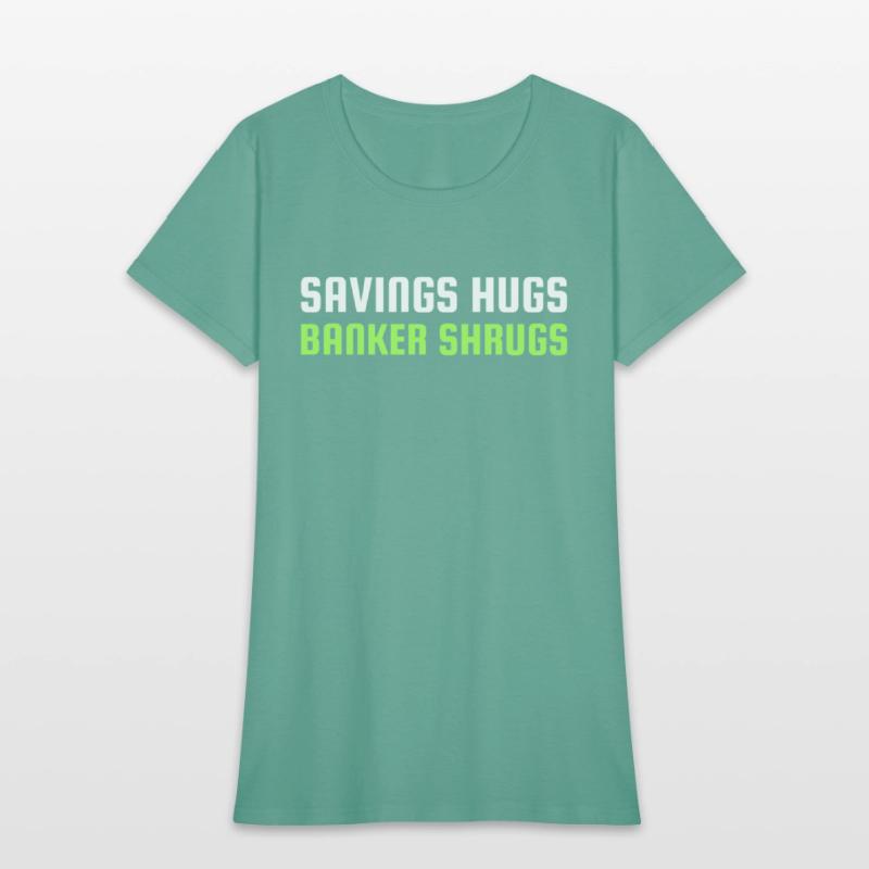 SAVINGS HUGS BANKER SHRUGS