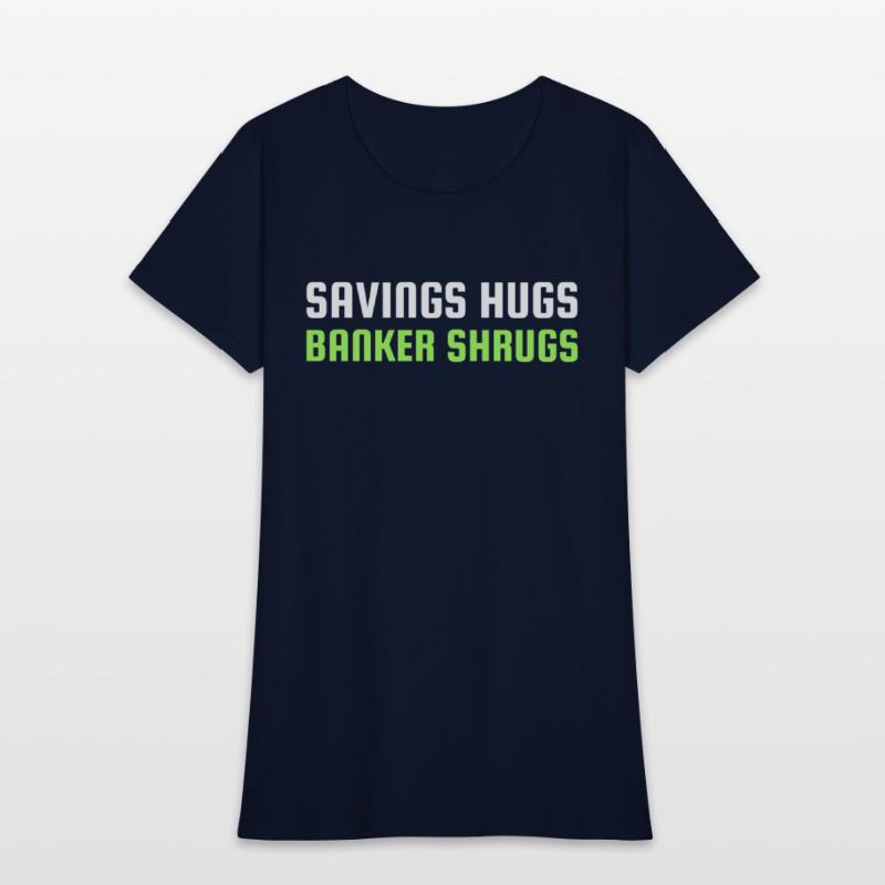 SAVINGS HUGS BANKER SHRUGS