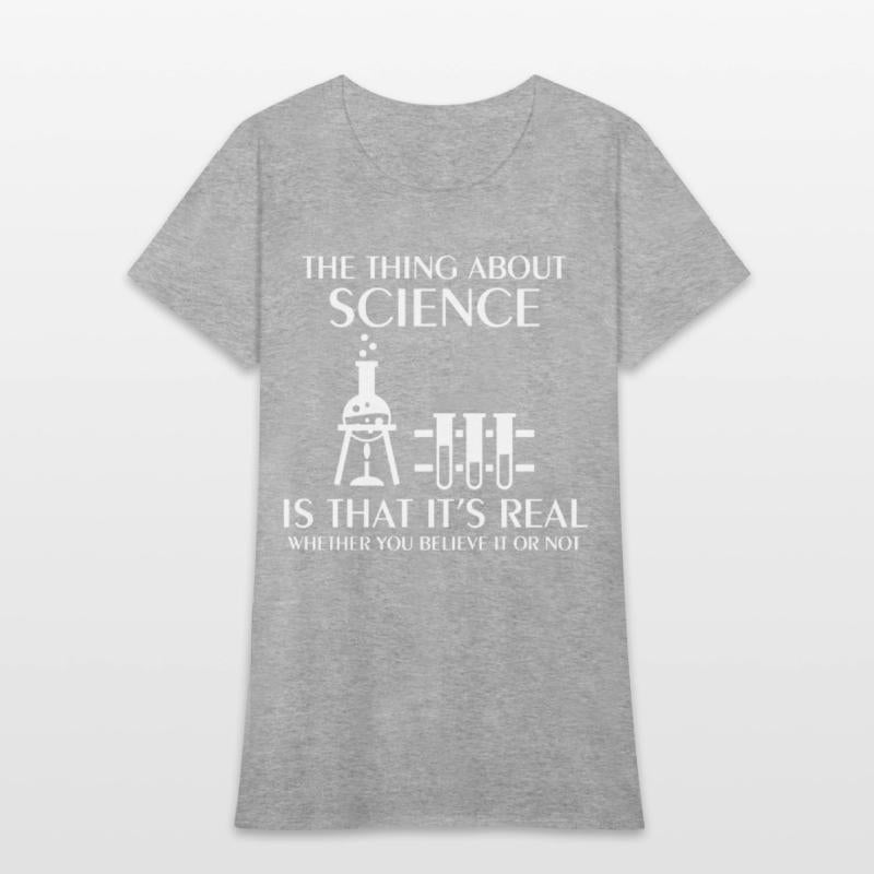 Science Is Real Funny Nerd Geek College Science ge