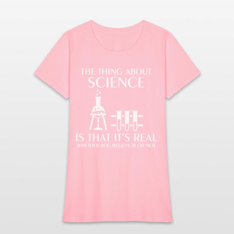 Science Is Real Funny Nerd Geek College Science ge