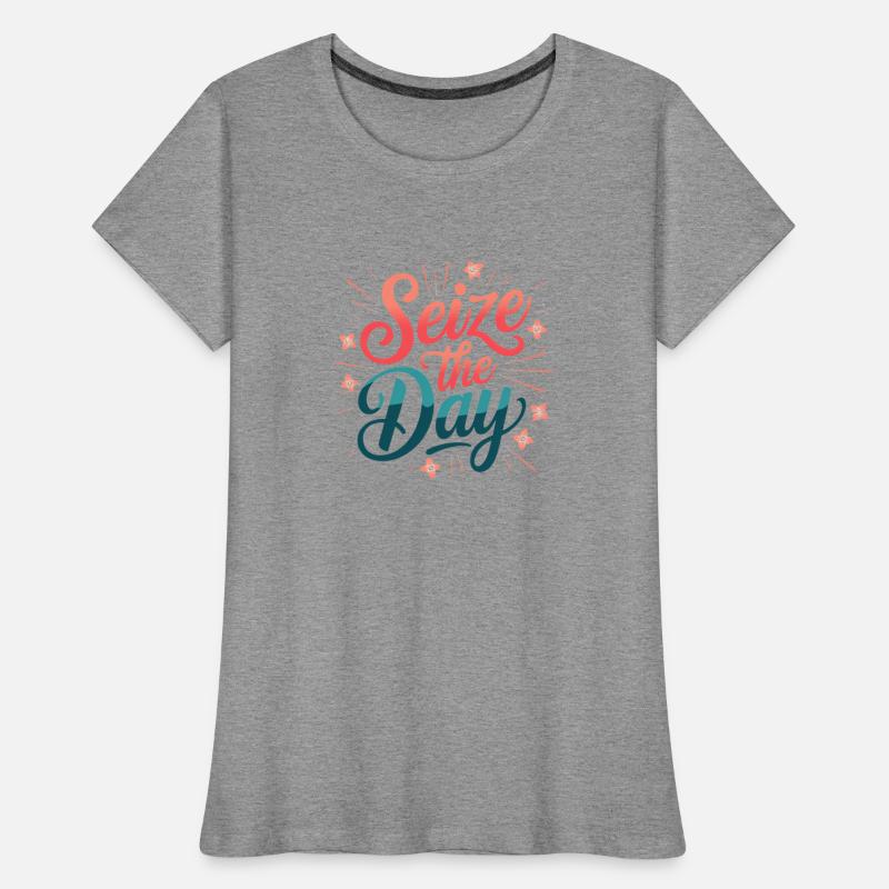 Seize the day a life motivational saying