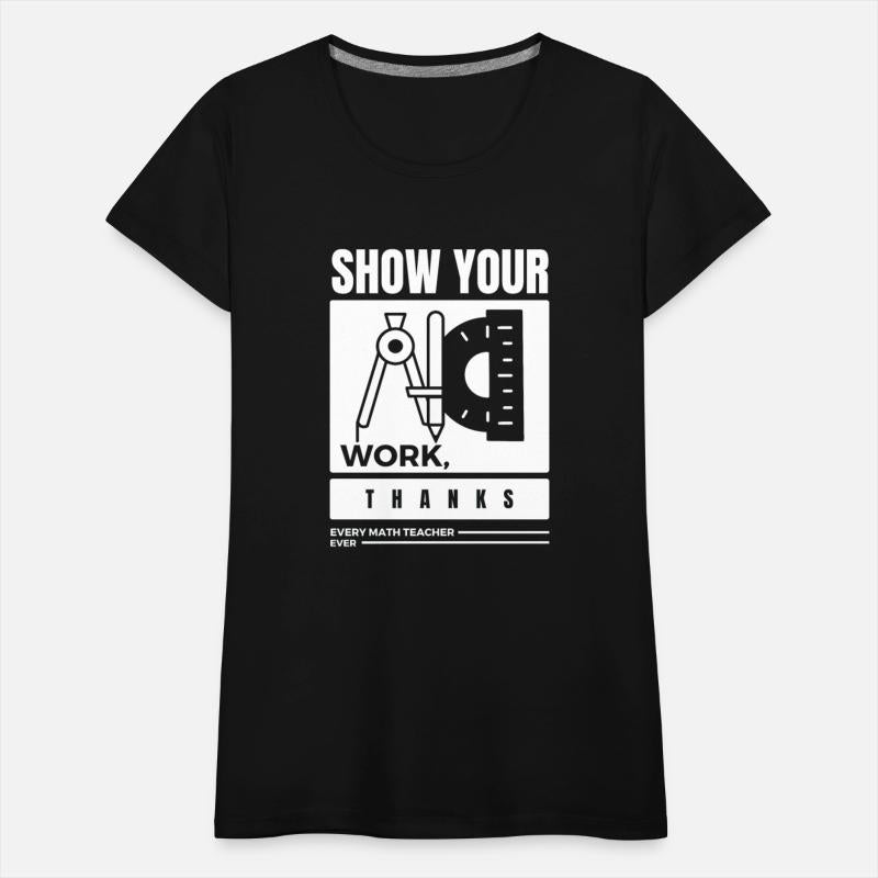 Show Your Work Thanks Every Math Teacher