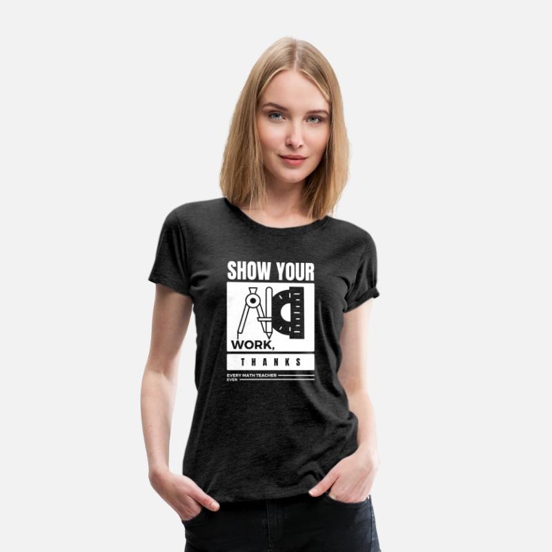 Show Your Work Thanks Every Math Teacher