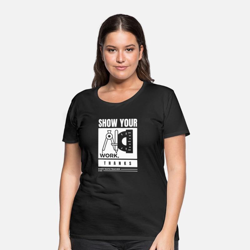 Show Your Work Thanks Every Math Teacher