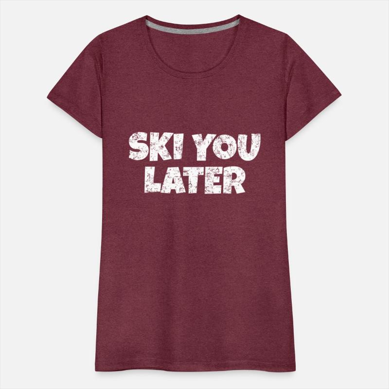 Ski You Later White Winter Sports Apres-Ski Skier