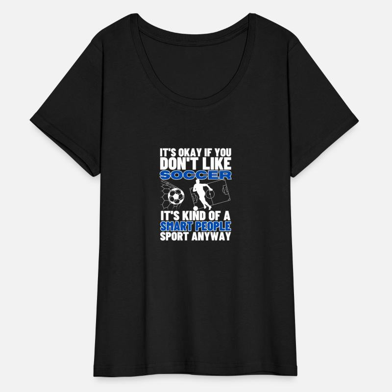 Soccer Is For Smart People Funny Soccer Player