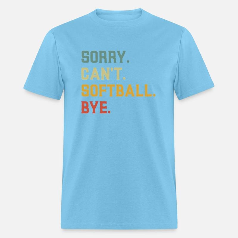 Softball Sorry Can'T Softball Bye