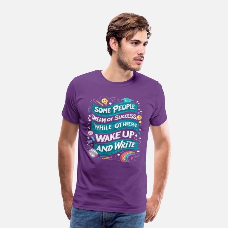 Some Dream of Success, Poets Wake and Write-TEE