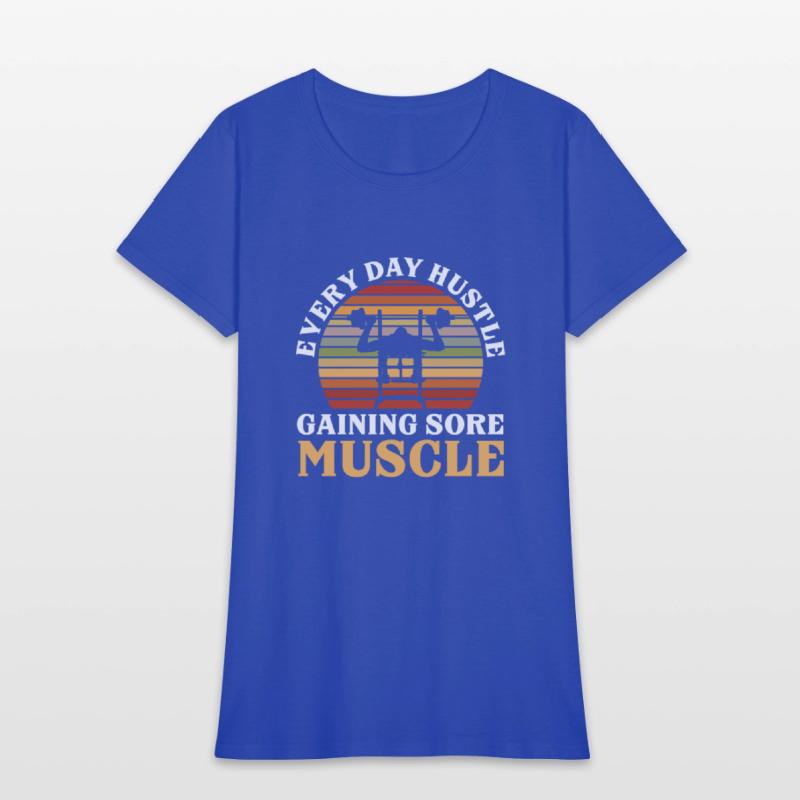 Sore Muscles Hustle Body Builder Fitness Workout