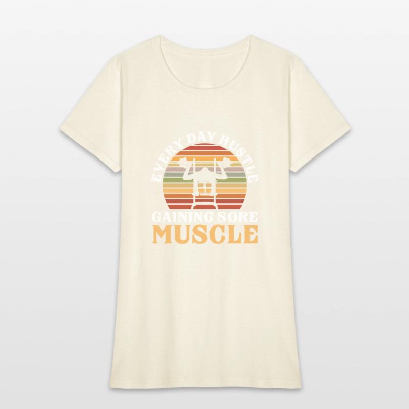 Sore Muscles Hustle Body Builder Fitness Workout