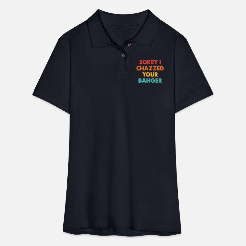 Sorry I Chazzed Your Banger