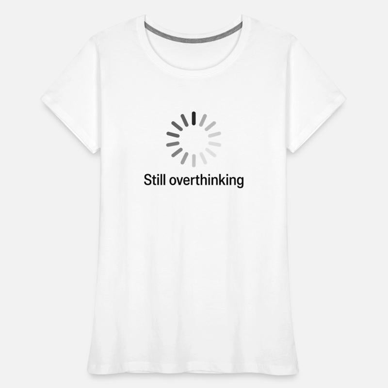 Still Overthinking Loading Wheel