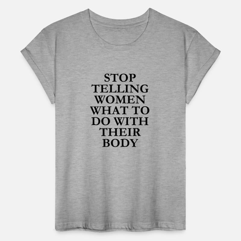 stop telling women what to do with their body