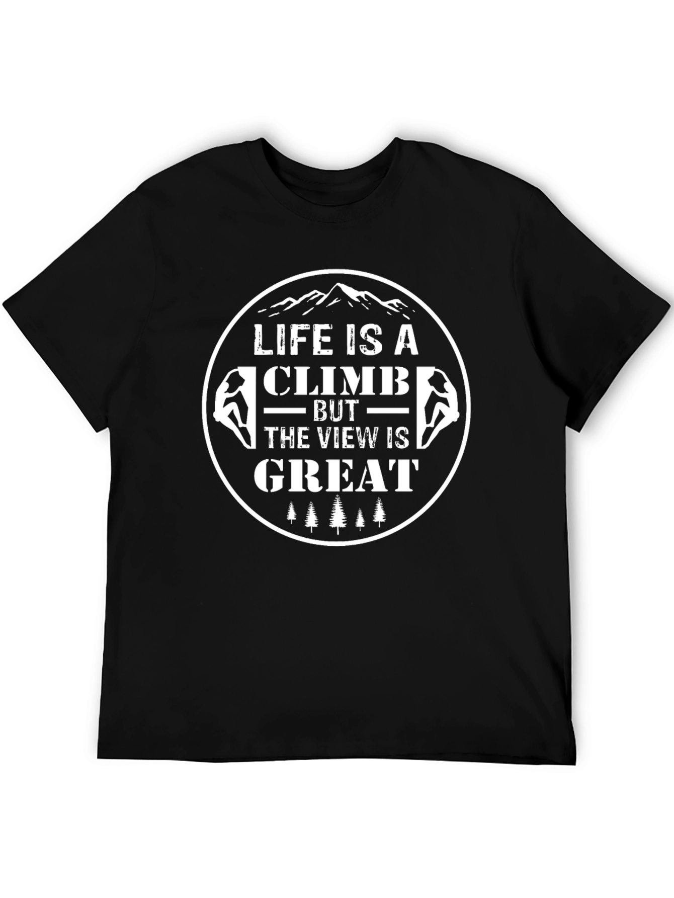 Life Is A Climb T-Shirt - Motivational Graphic Tee