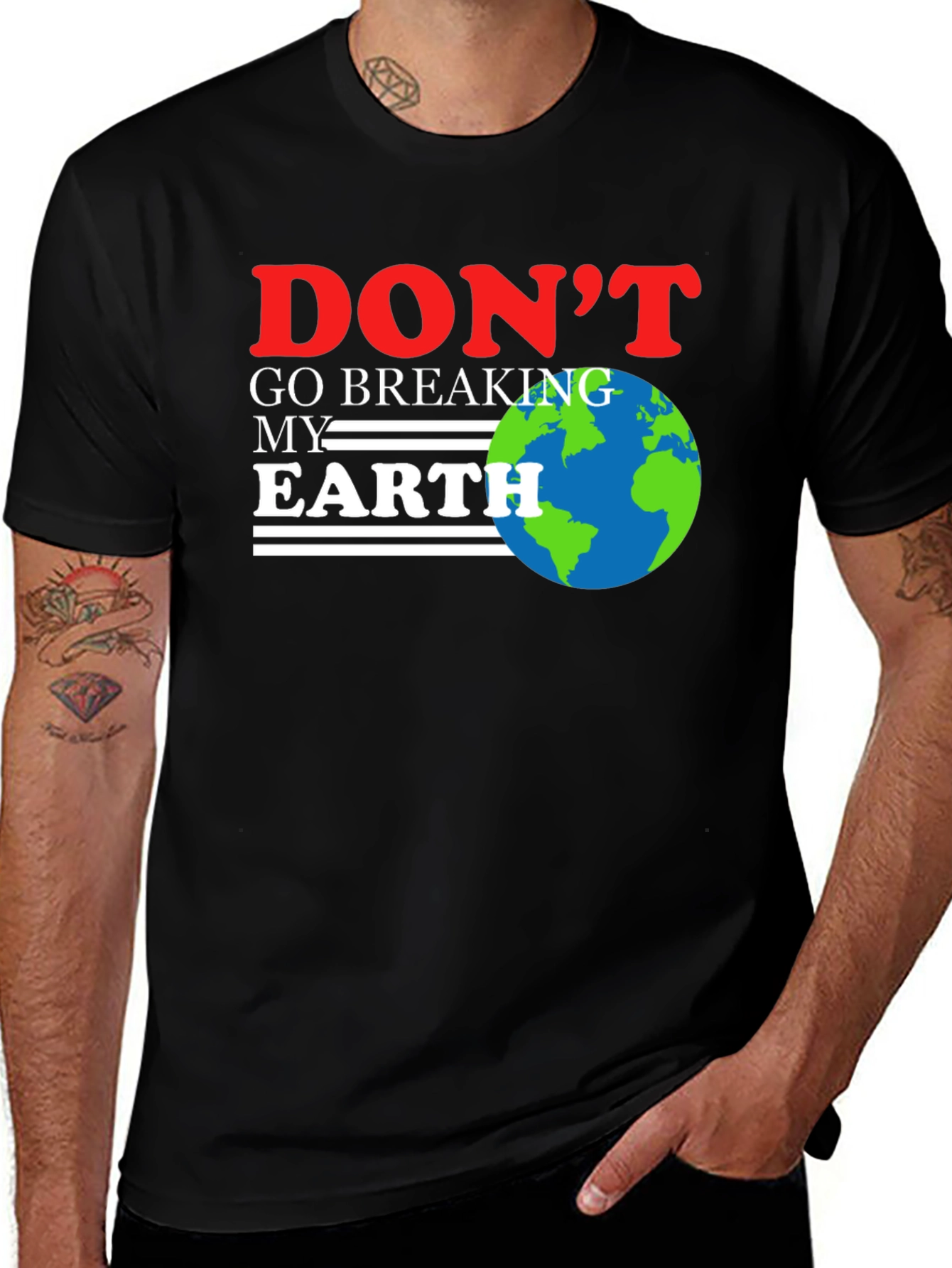 Dont Go Breaking My Earth T-Shirt
