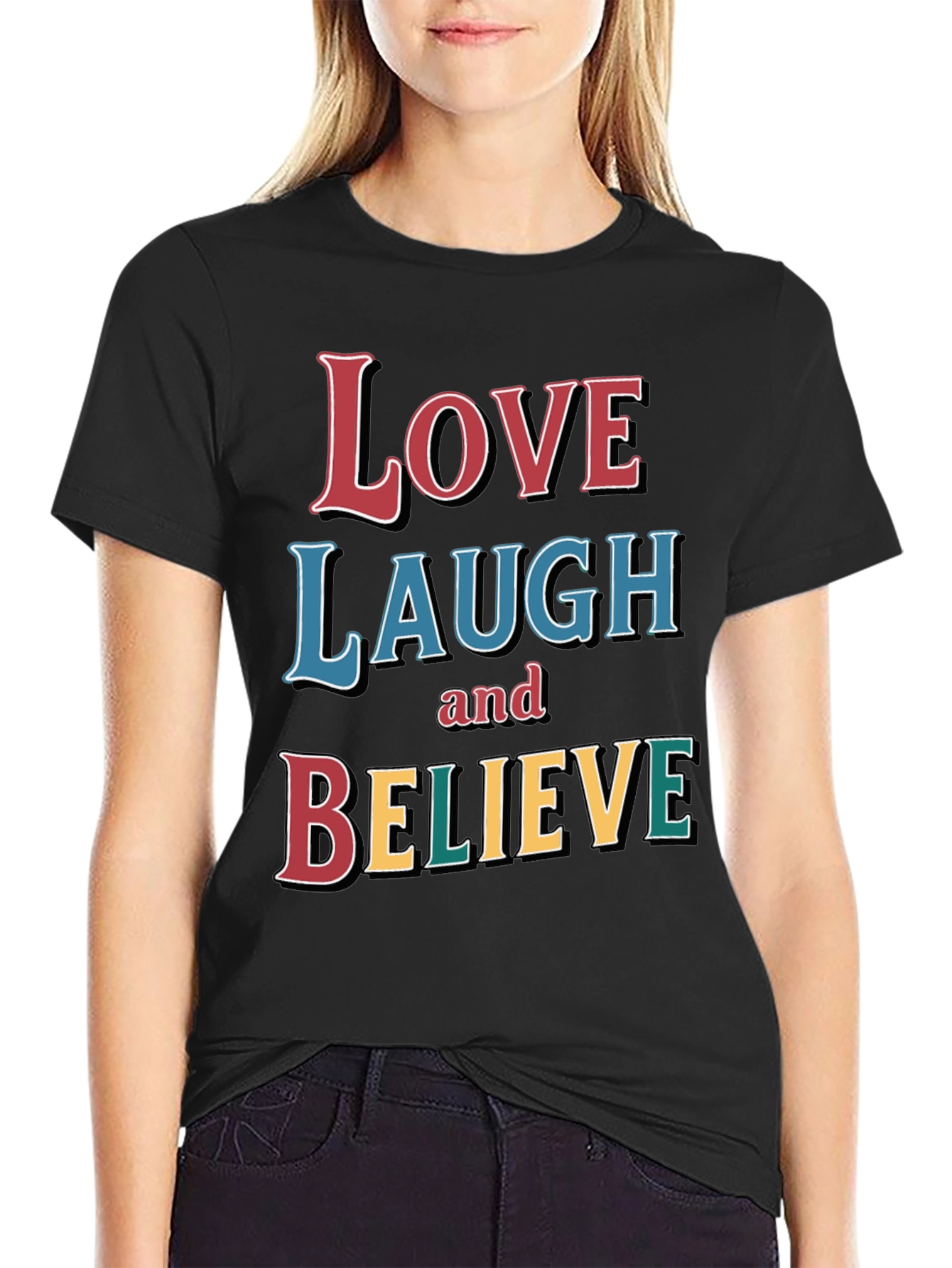 Love Laugh Believe Graphic T-Shirt