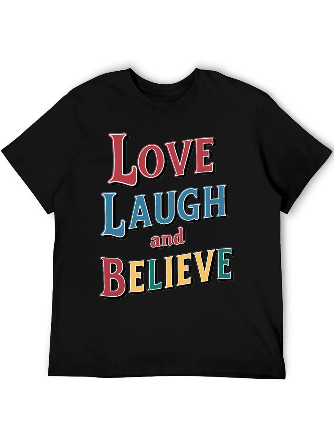 Love Laugh Believe Graphic T-Shirt