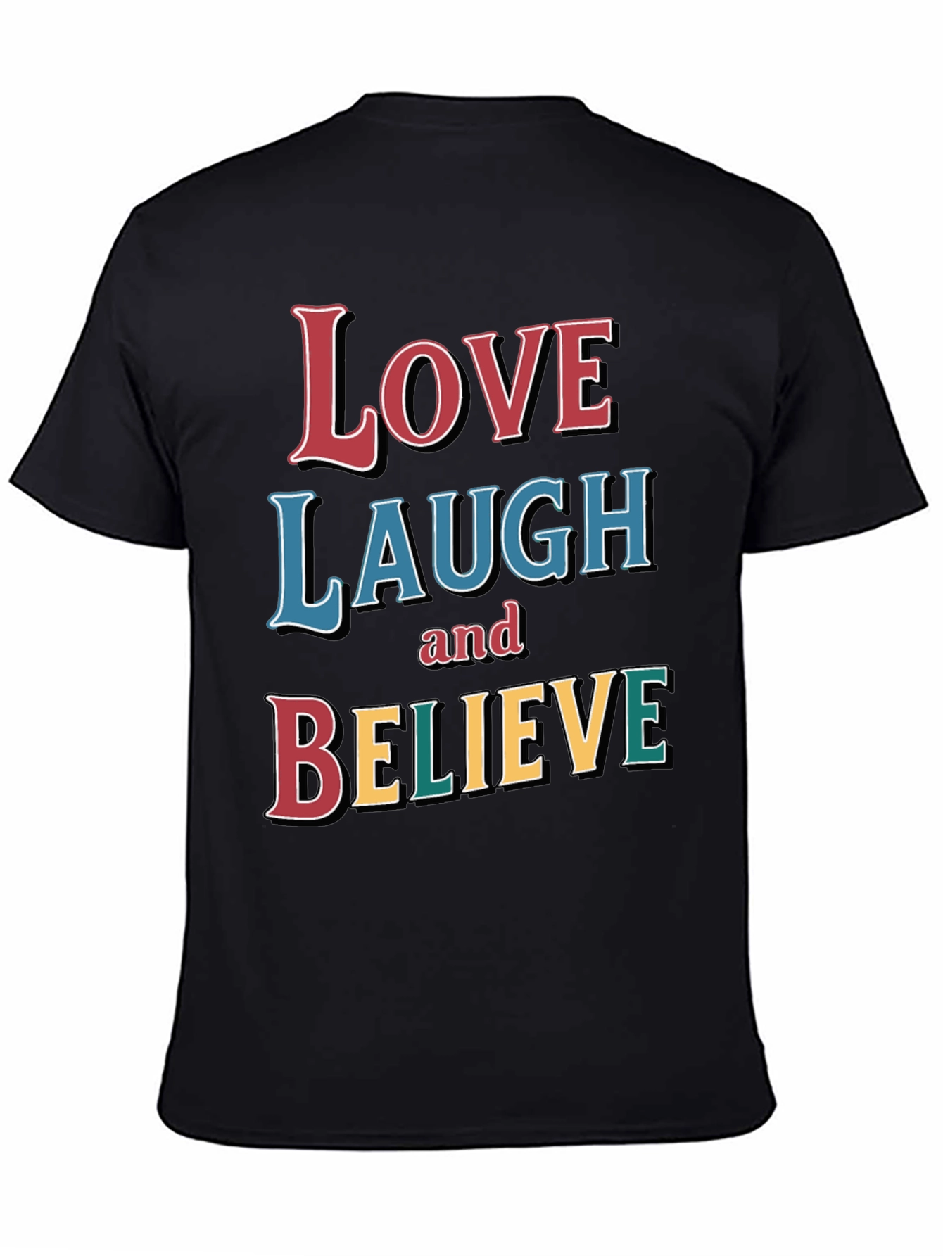 Love Laugh Believe Graphic T-Shirt