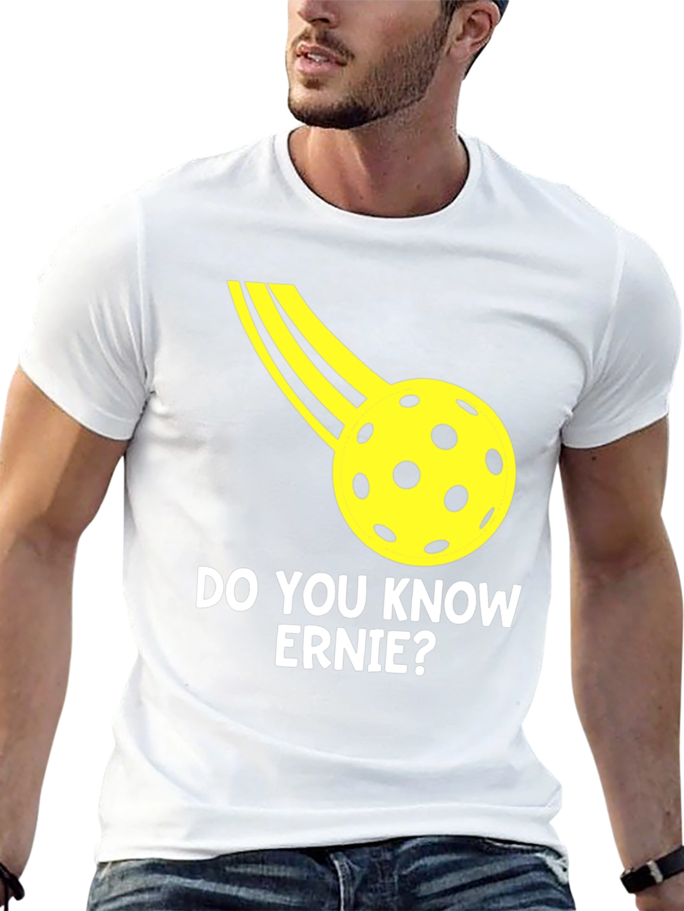Do You Know Ernie? Pickleball T-Shirt