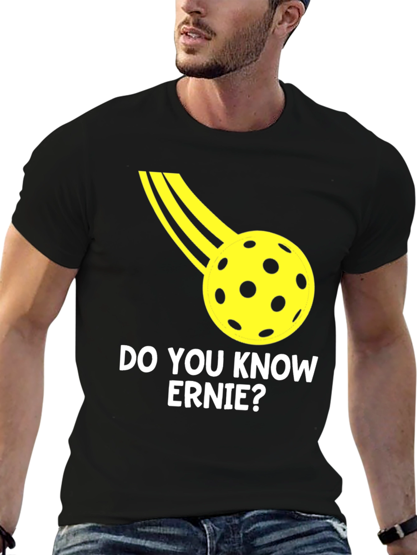 Do You Know Ernie? Pickleball T-Shirt