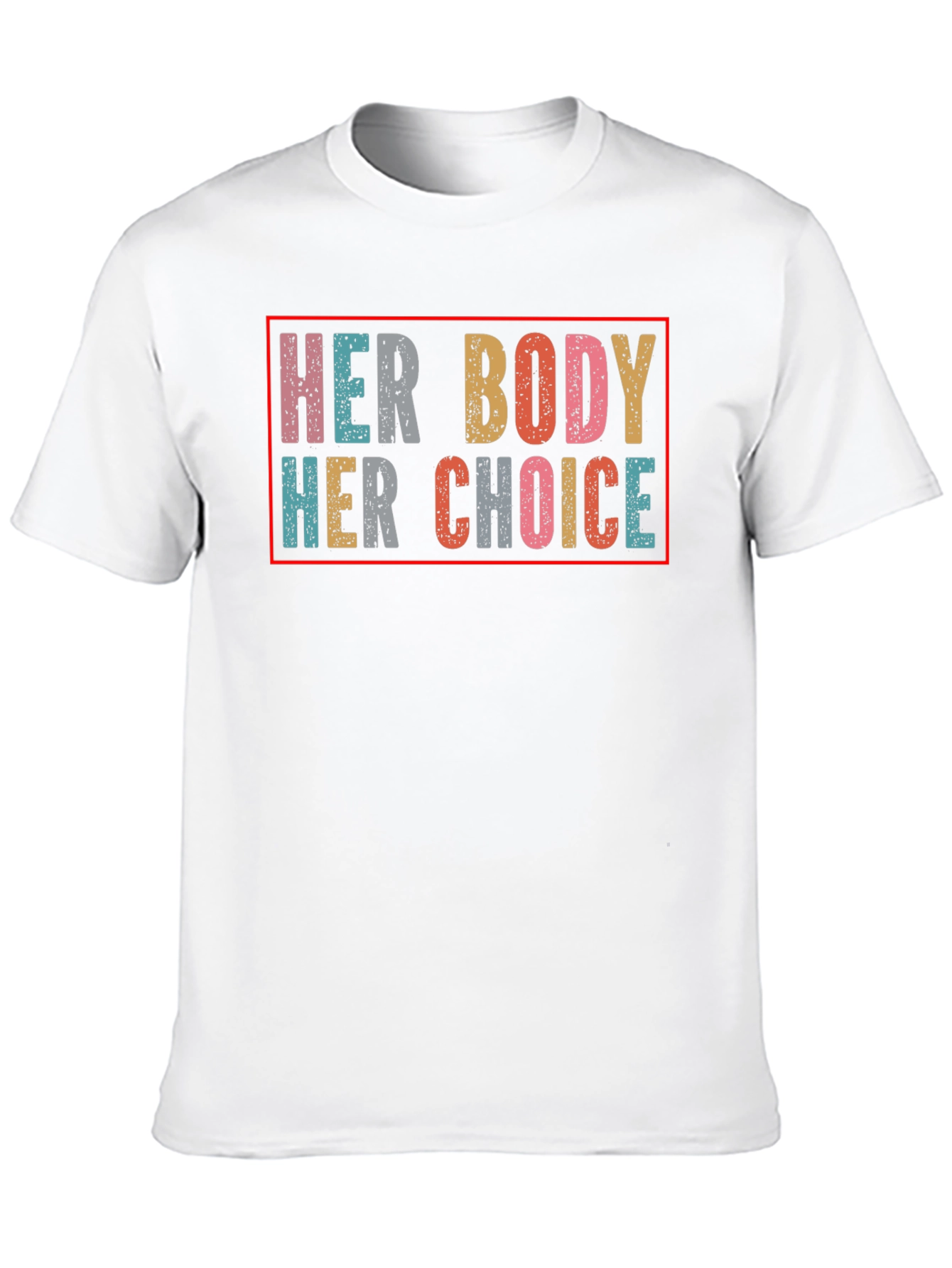 Her Body Her Choice T-Shirt - Pro Choice Apparel