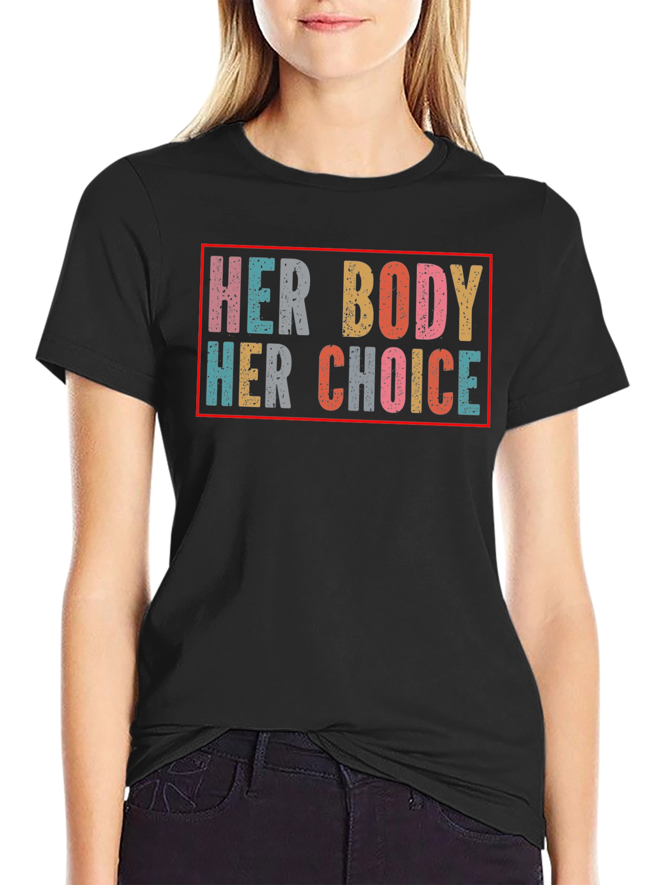 Her Body Her Choice T-Shirt - Pro Choice Apparel