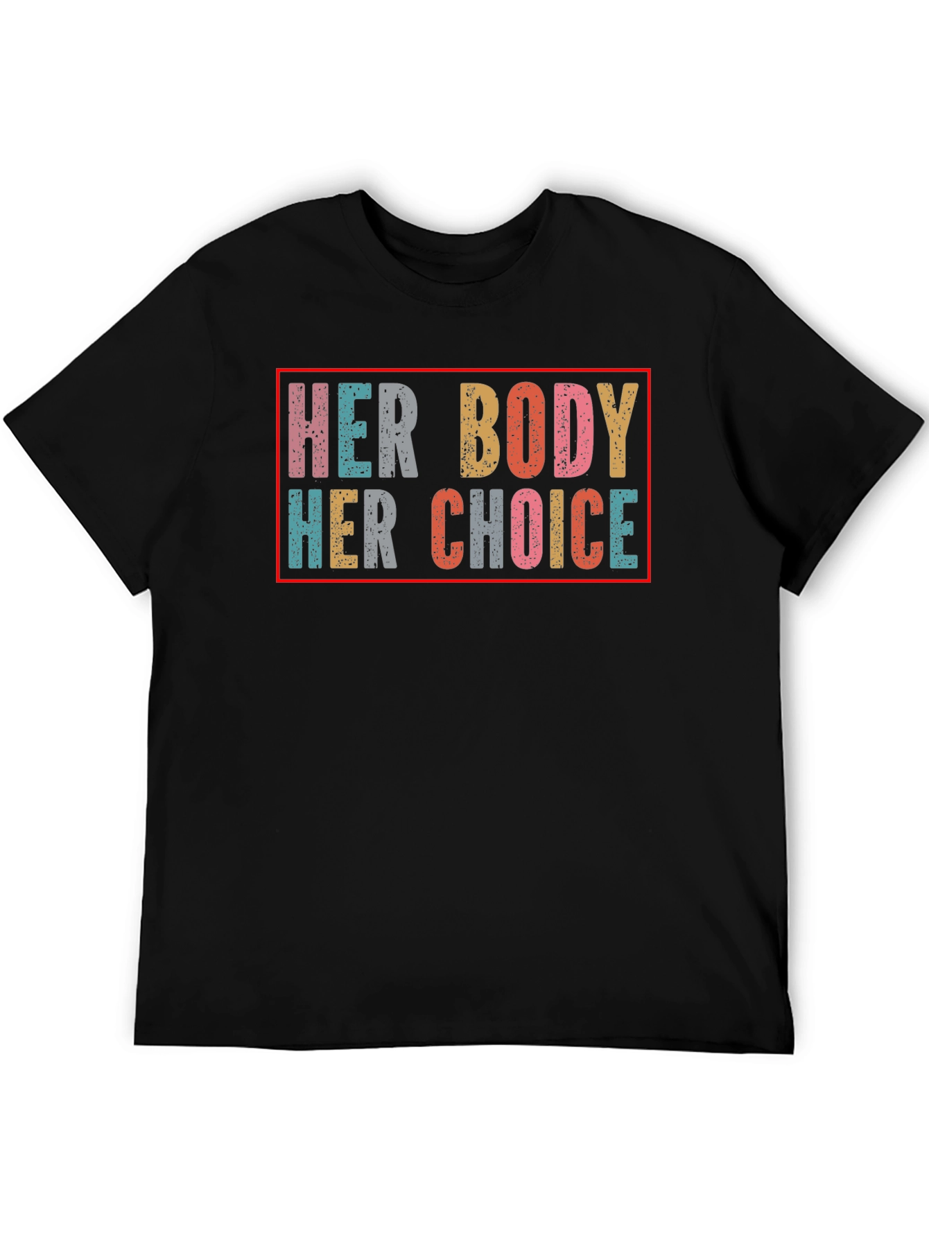 Her Body Her Choice T-Shirt - Pro Choice Apparel