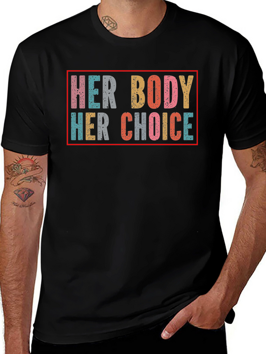 Her Body Her Choice T-Shirt - Pro Choice Apparel