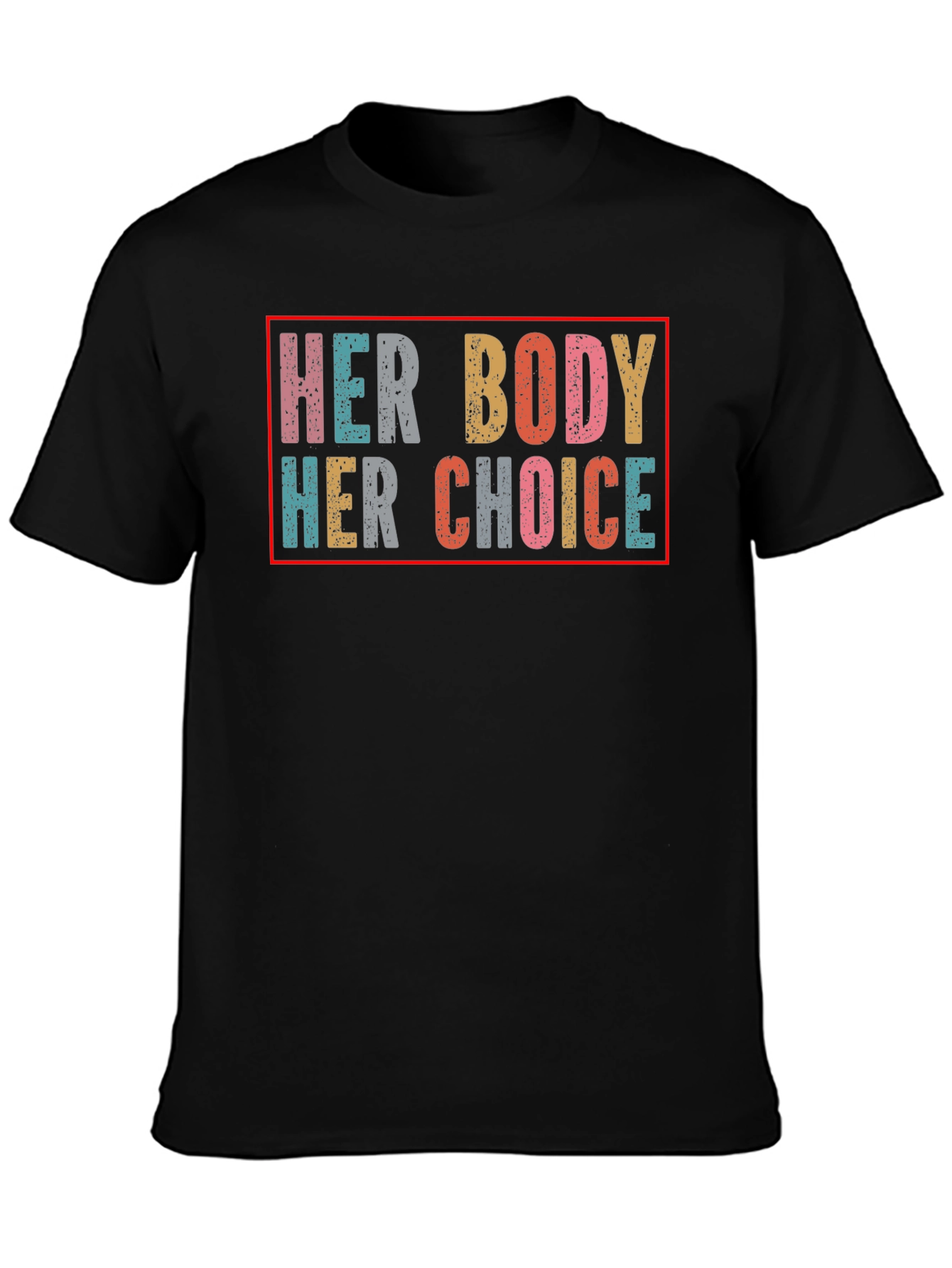 Her Body Her Choice T-Shirt - Pro Choice Apparel