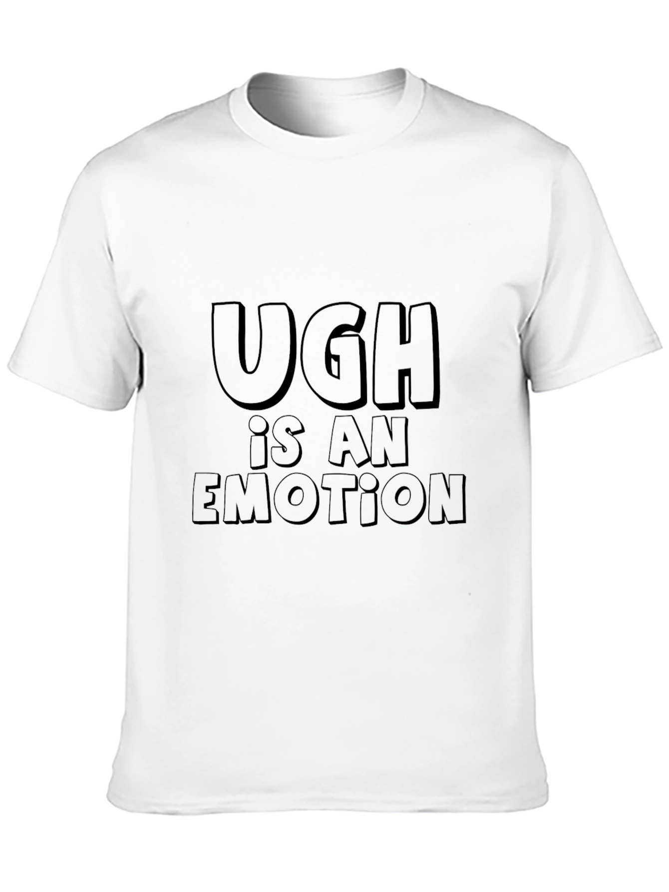 Ugh Is An Emotion Black Graphic Tee