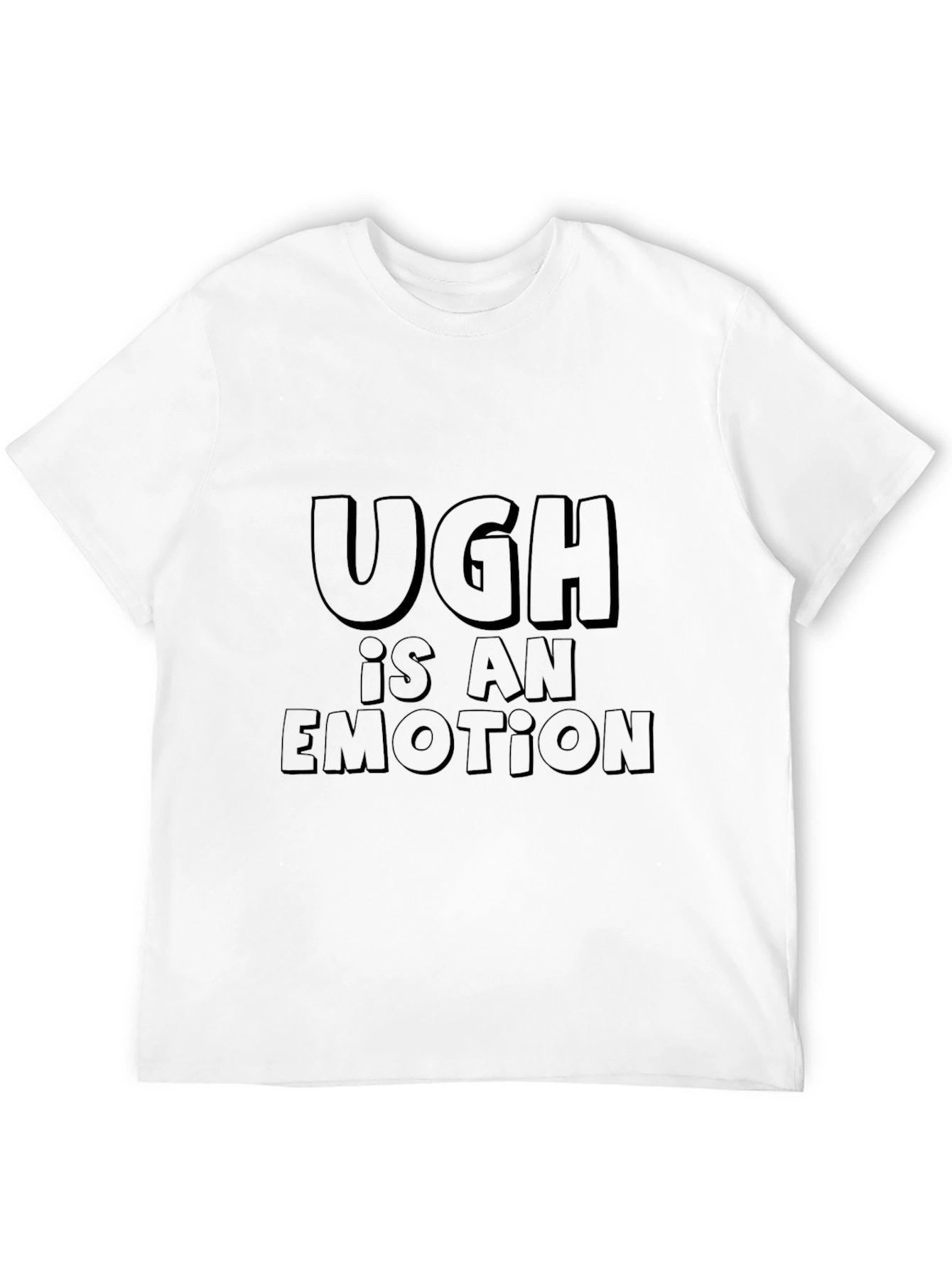 Ugh Is An Emotion Black Graphic Tee