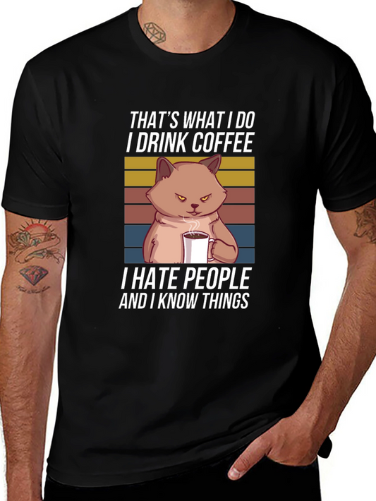 I Drink Coffee and Know Things T-Shirt
