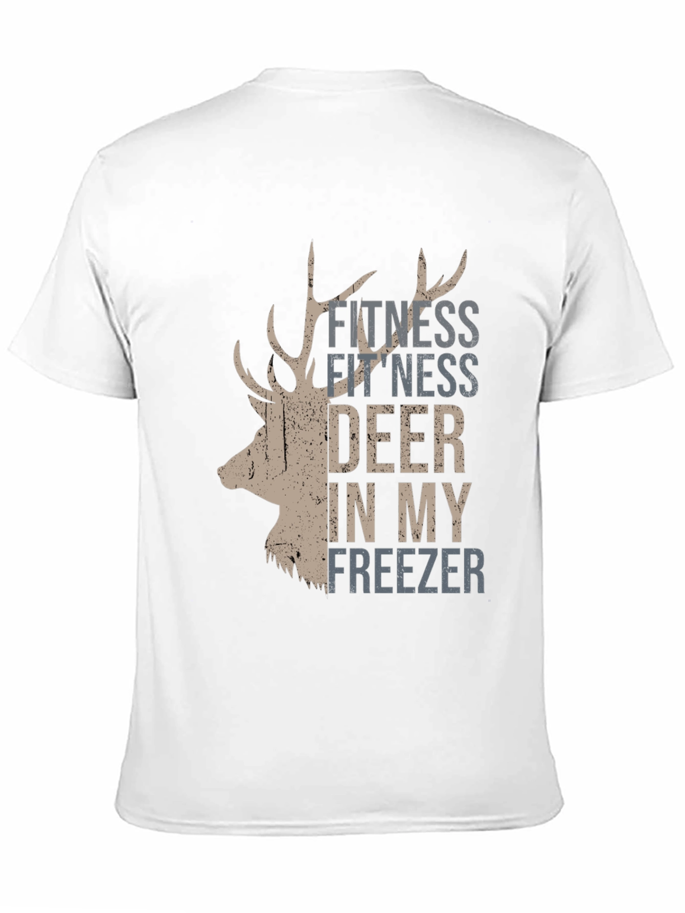 Fitness Deer In My Freezer T-Shirt
