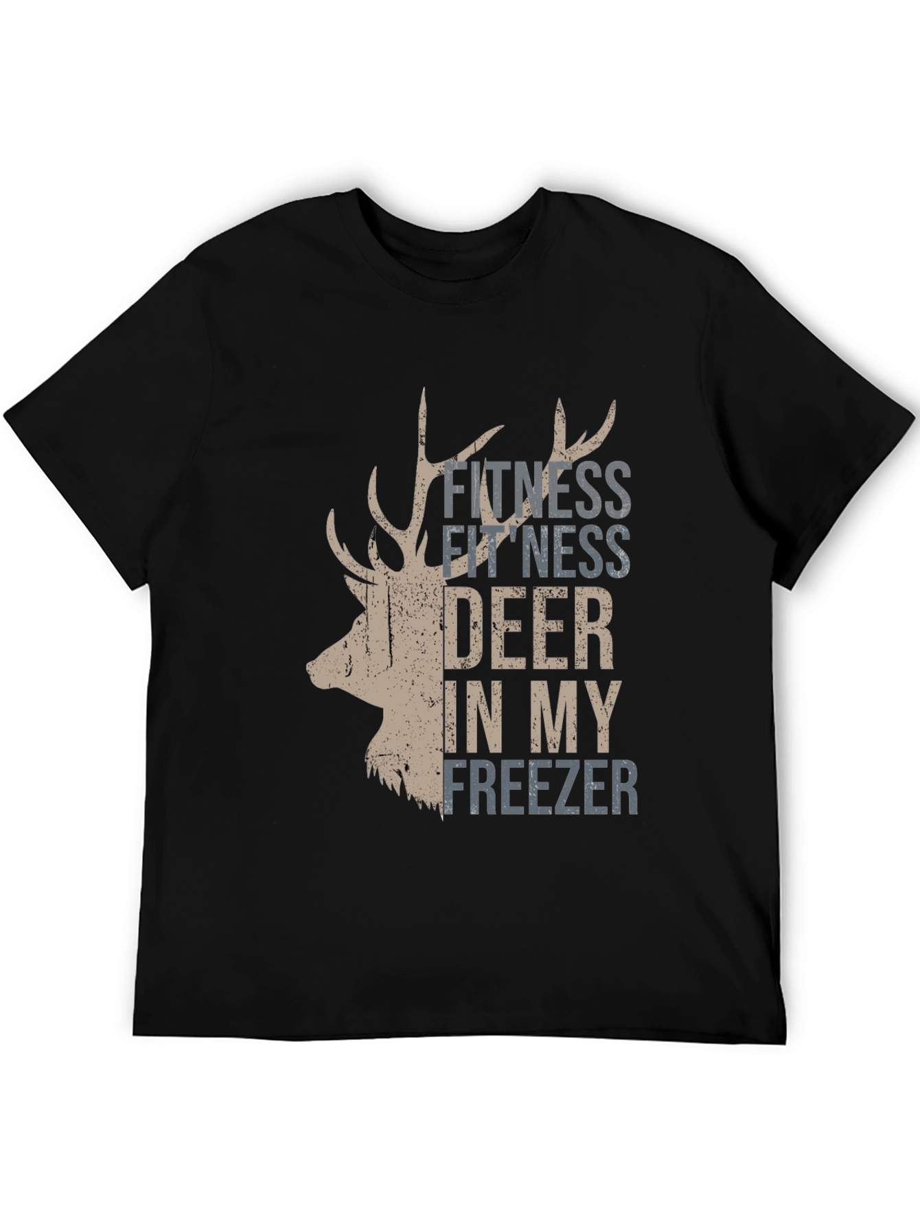 Fitness Deer In My Freezer T-Shirt