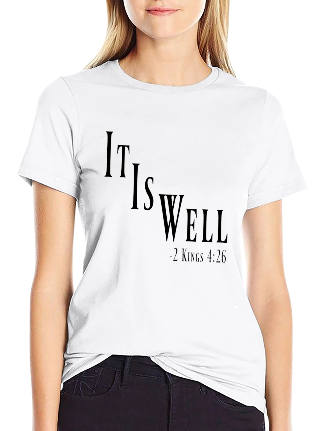It Is Well Christian T-Shirt - Kings 4:26