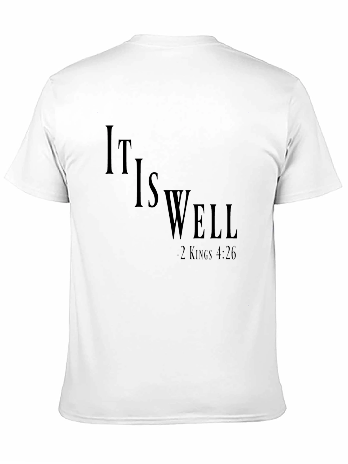 It Is Well Christian T-Shirt - Kings 4:26