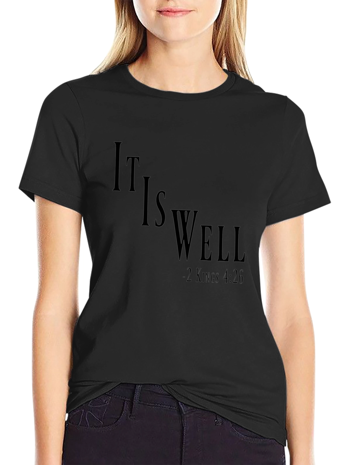 It Is Well Christian T-Shirt - Kings 4:26
