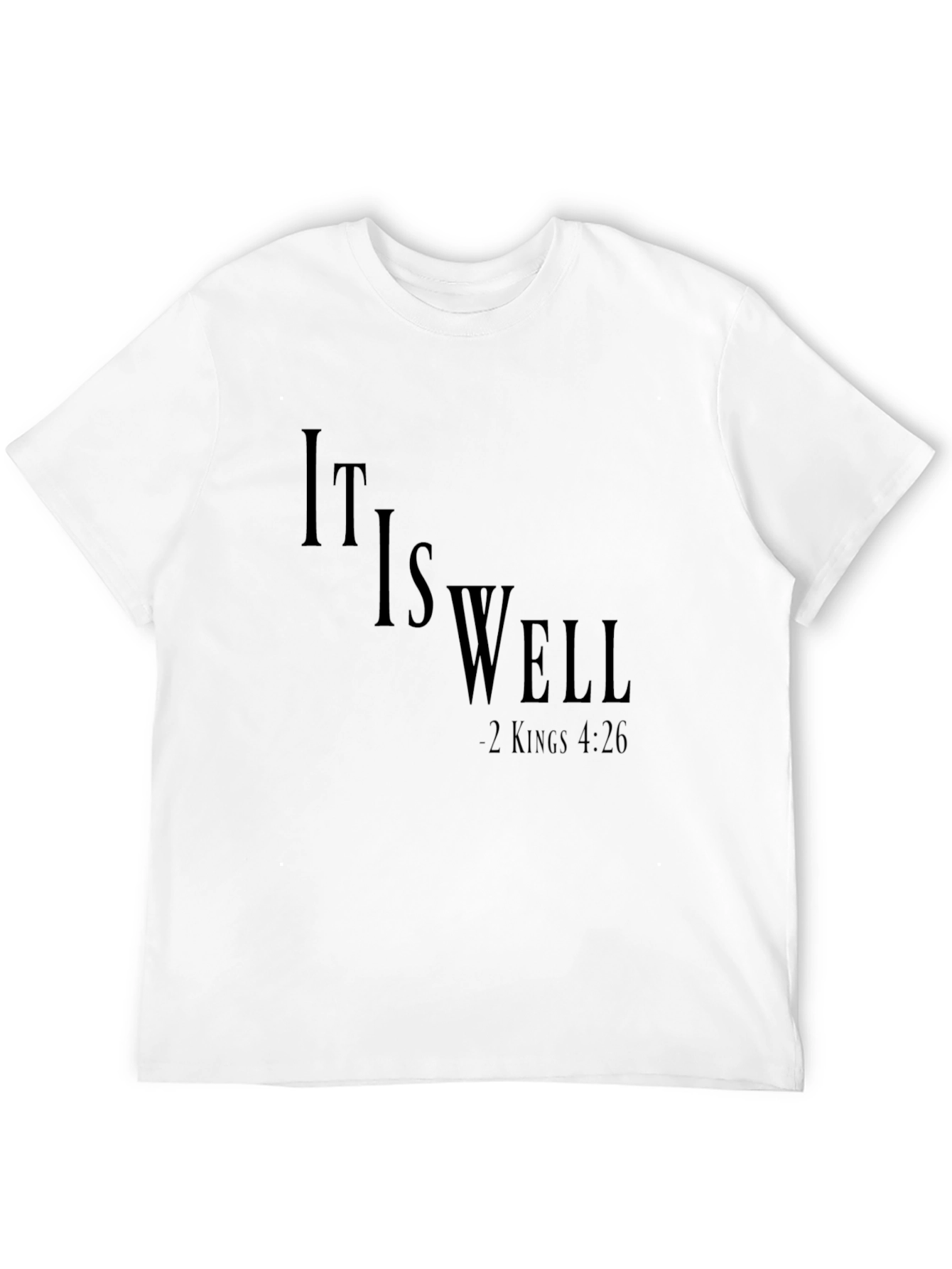 It Is Well Christian T-Shirt - Kings 4:26