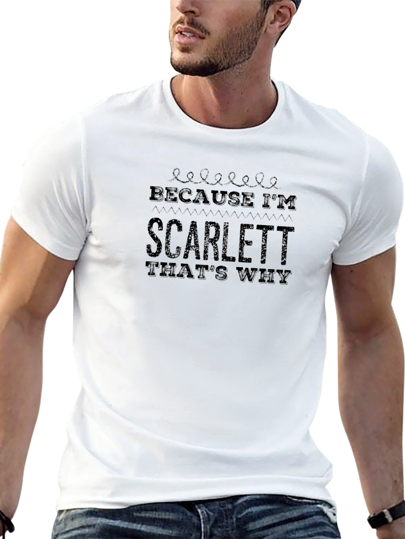 Because Im Scarlett Thats Why - T-Shirt