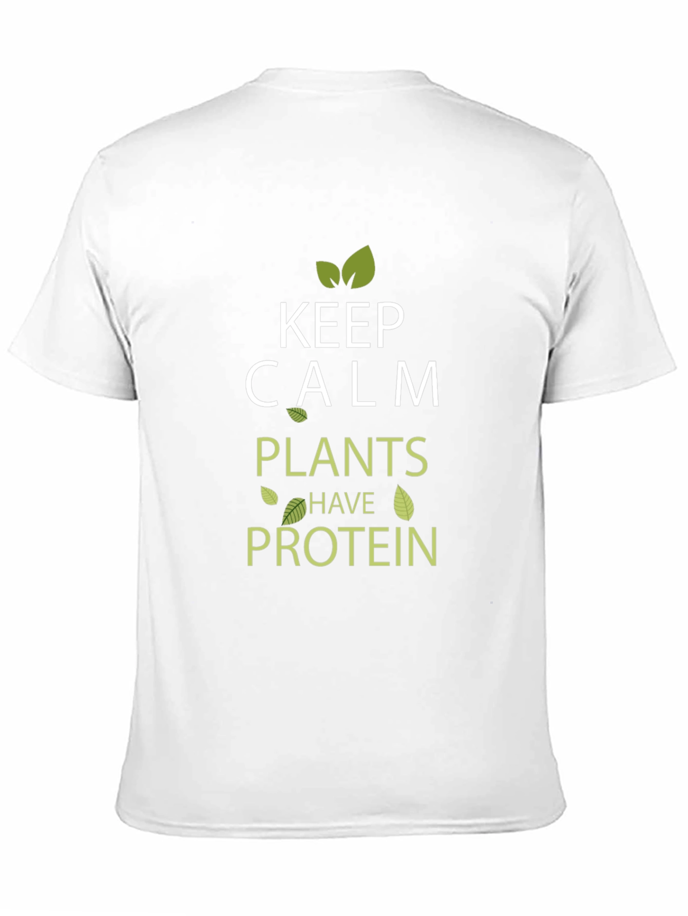 Keep Calm Plants Have Protein Vegan T-Shirt