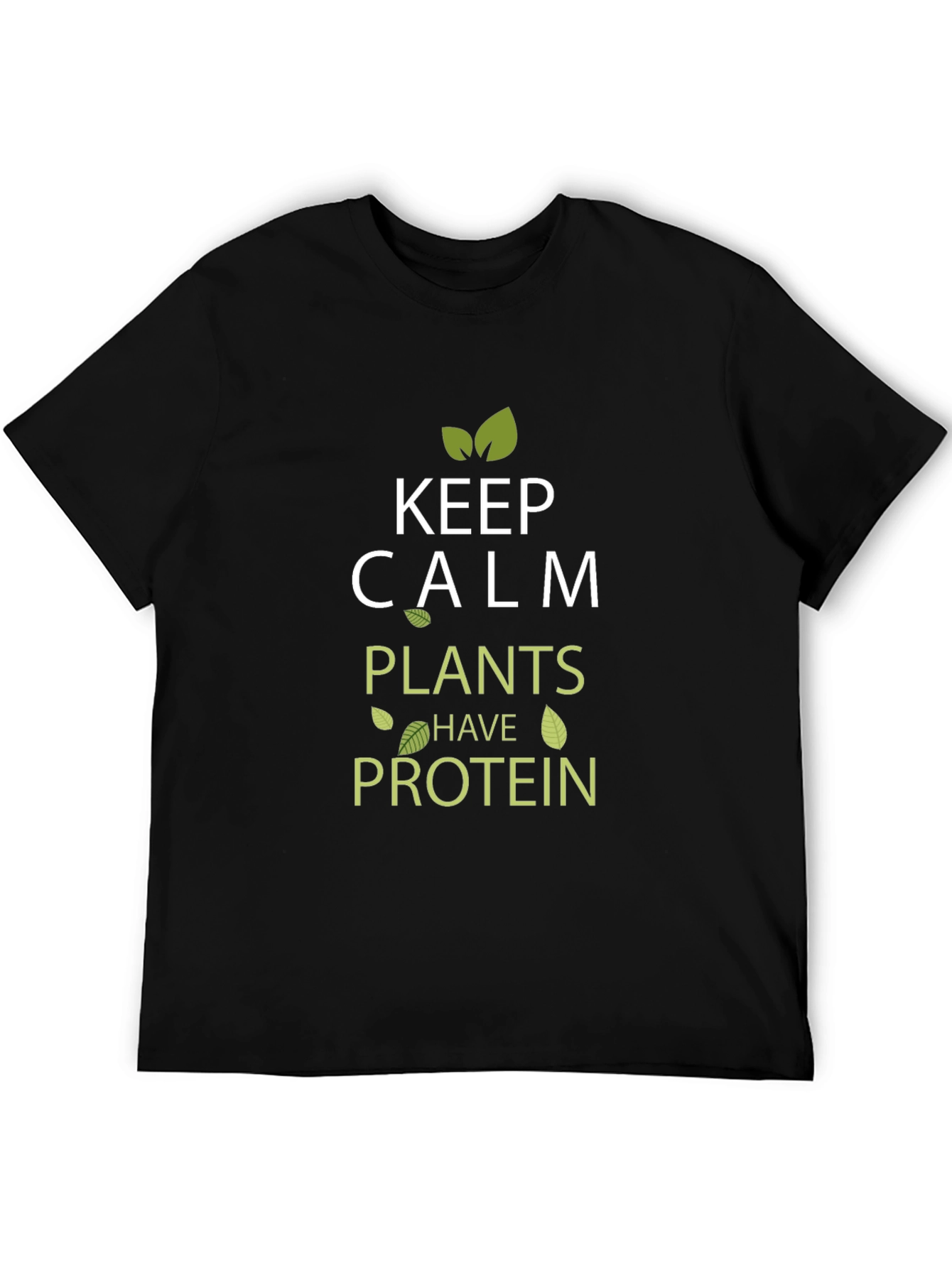 Keep Calm Plants Have Protein Vegan T-Shirt